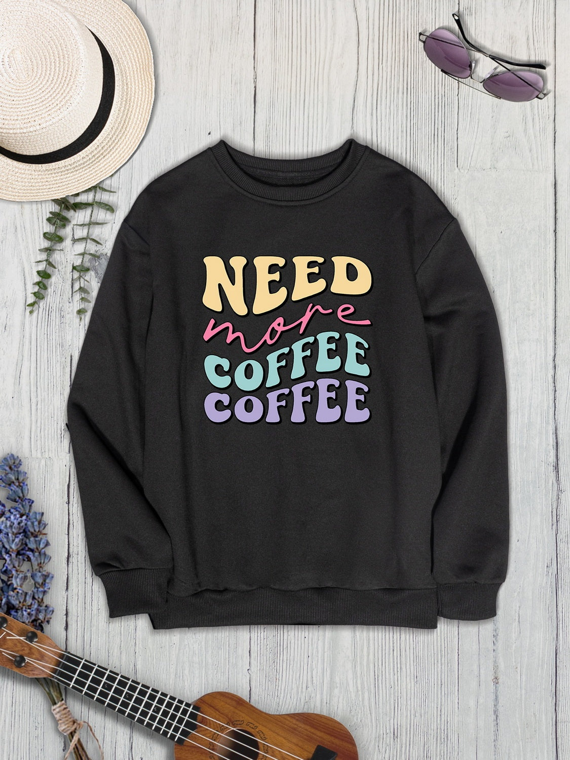 NEED MORE COFFEE Round Neck Sweatshirt-Jewearrings