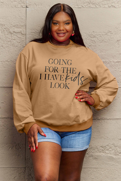 Simply Love Full Size GOING FOR THE I HAVE KIDS LOOK Long Sleeve Sweatshirt-Jewearrings