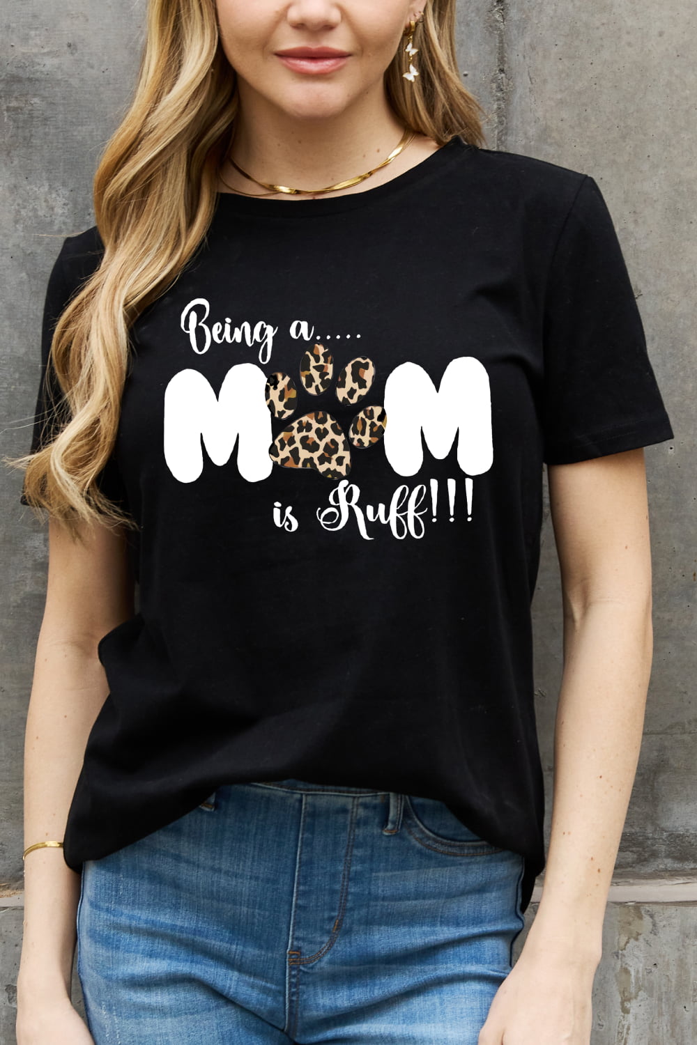 Simply Love Full Size BEING A MOM IS RUFF Graphic Cotton Tee-Jewearrings