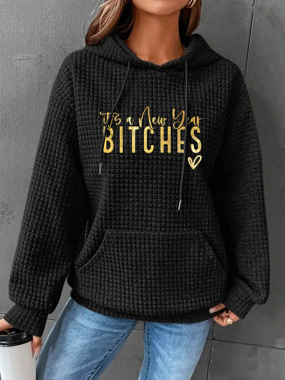 Full Size IT'S A NEW YEAR BITCHES Waffle-Knit Hoodie-Jewearrings