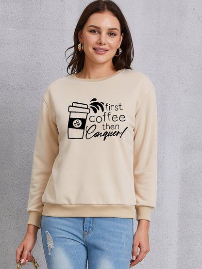 FIRST COFFEE THEN CONQUER Round Neck Sweatshirt-Jewearrings