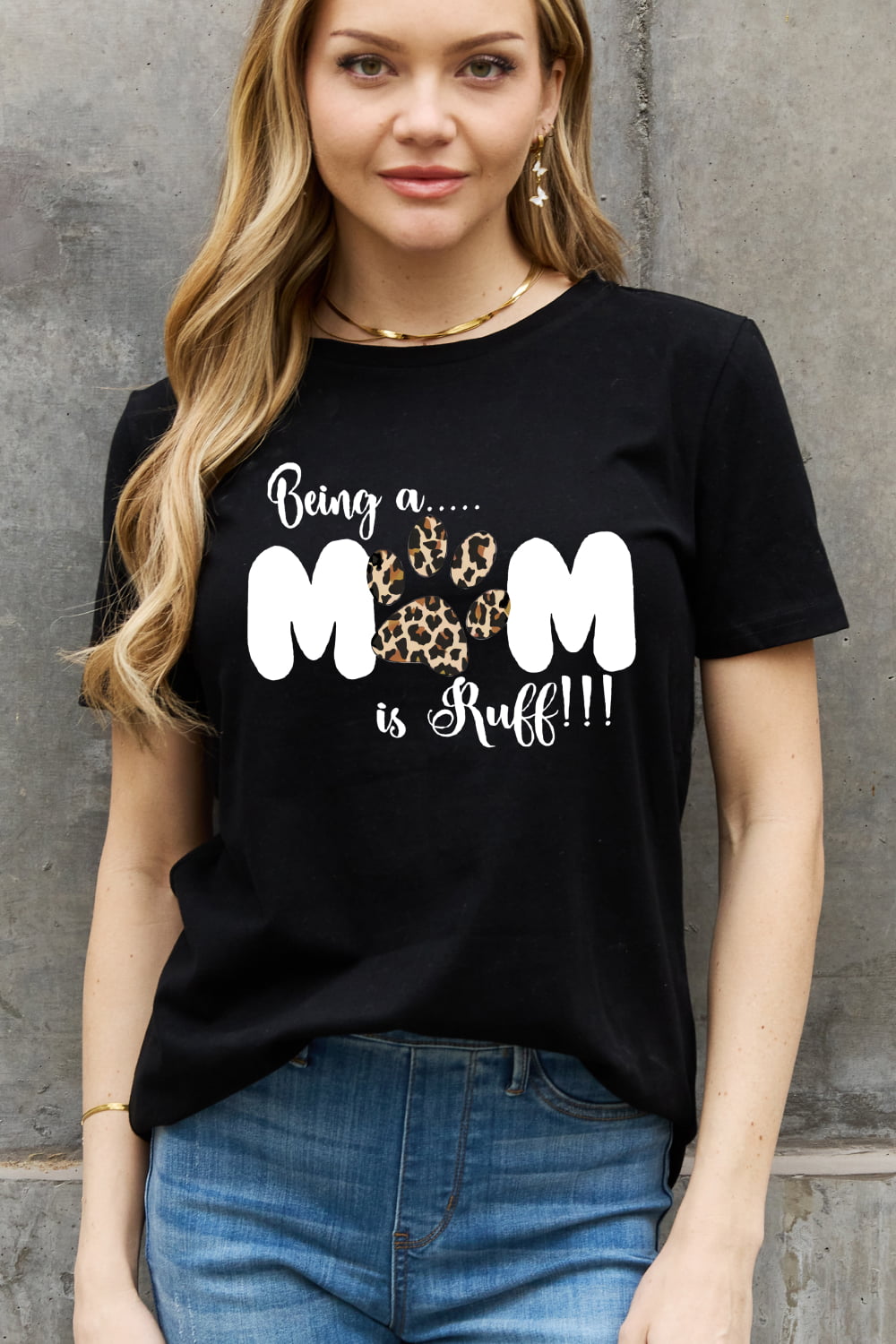 Simply Love Full Size BEING A MOM IS RUFF Graphic Cotton Tee-Jewearrings