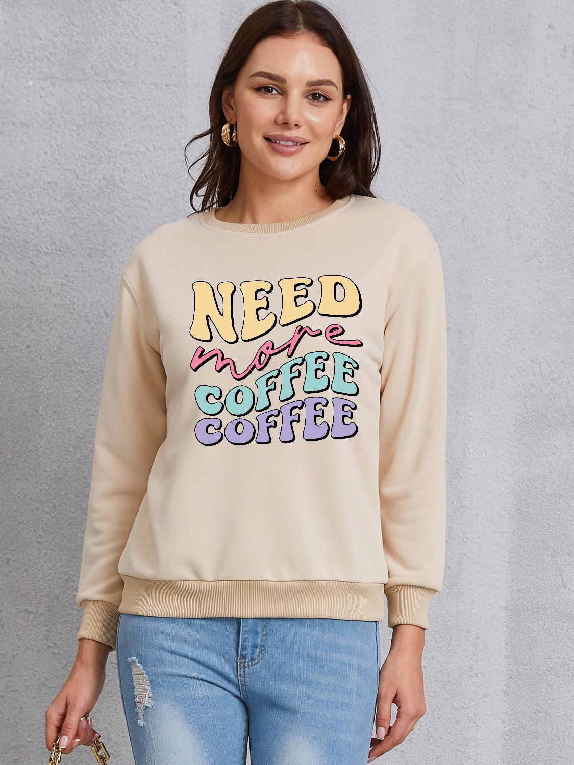 NEED MORE COFFEE Round Neck Sweatshirt-Jewearrings