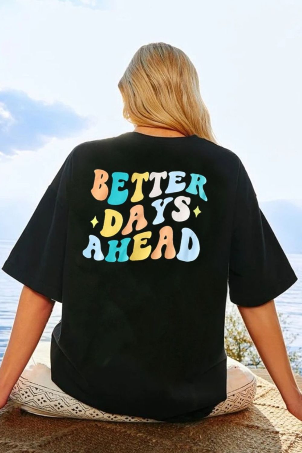 BETTER DAYS AHEAD Round Neck T-Shirt-Jewearrings