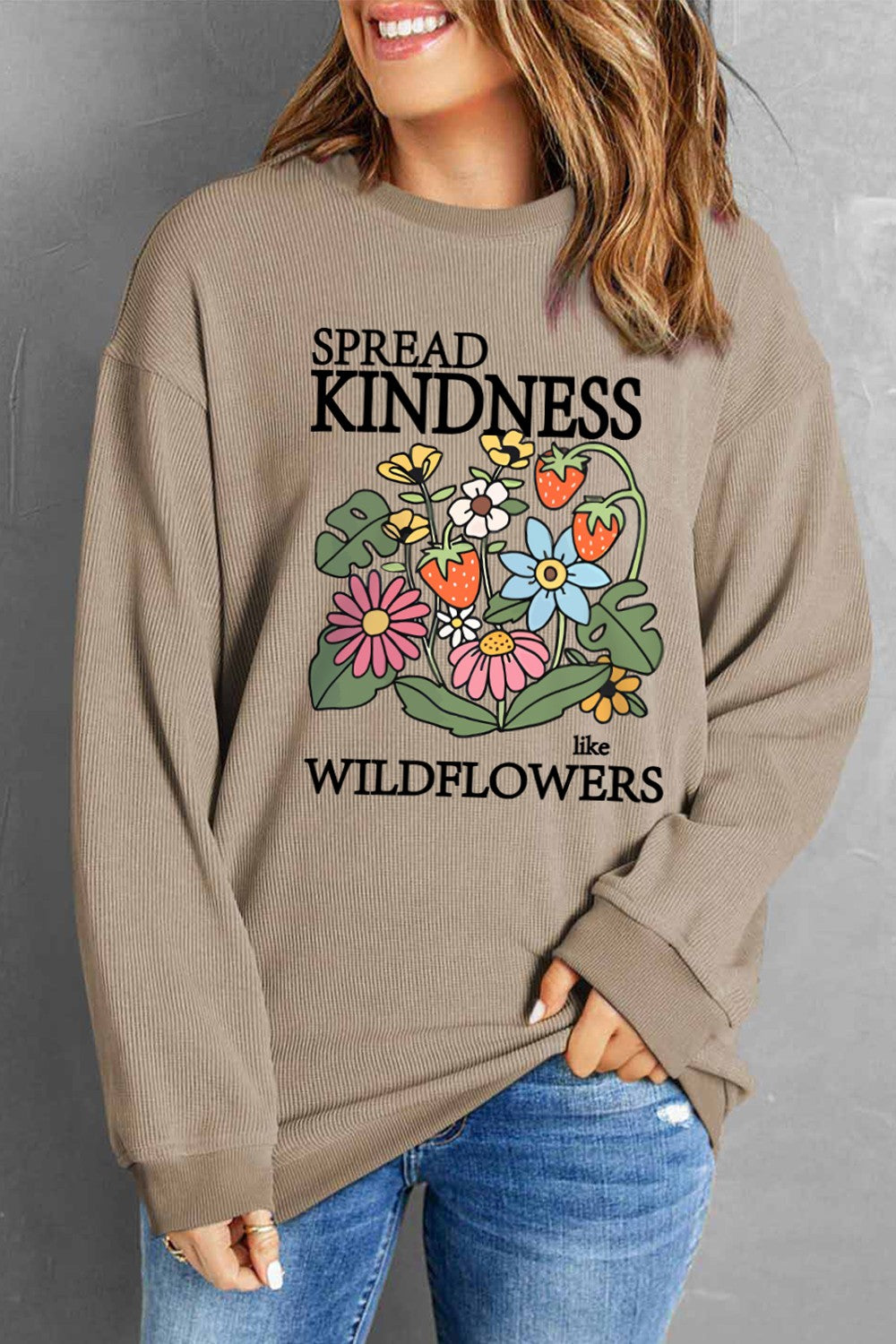 SPREAD KINDNESS LIKE WILDFLOWERS Round Neck Sweatshirt-Jewearrings