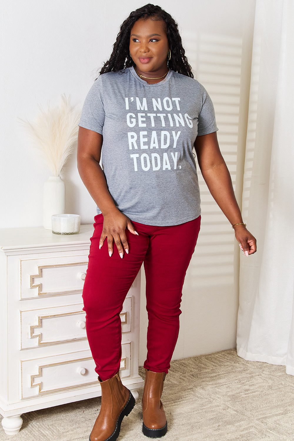 Simply Love I'M NOT GETTING READY TODAY Graphic T-Shirt-Jewearrings