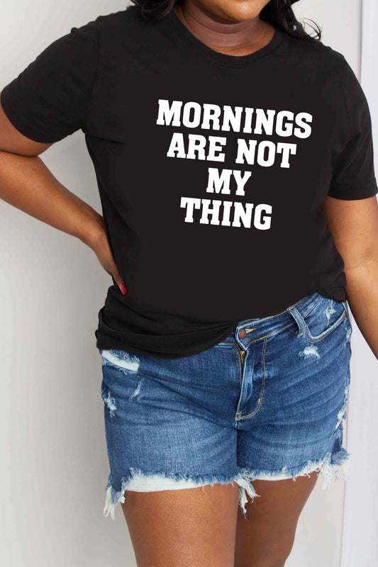 Simply Love Simply Love Full Size MORNINGS ARE NOT MY THING Graphic Cotton T-Shirt-Jewearrings