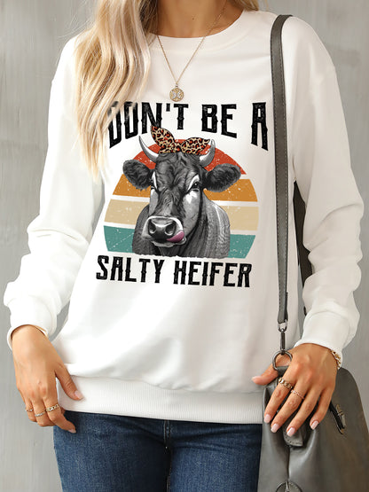 DON'T BE A SALTY HEIFER Round Neck Sweatshirt-Jewearrings