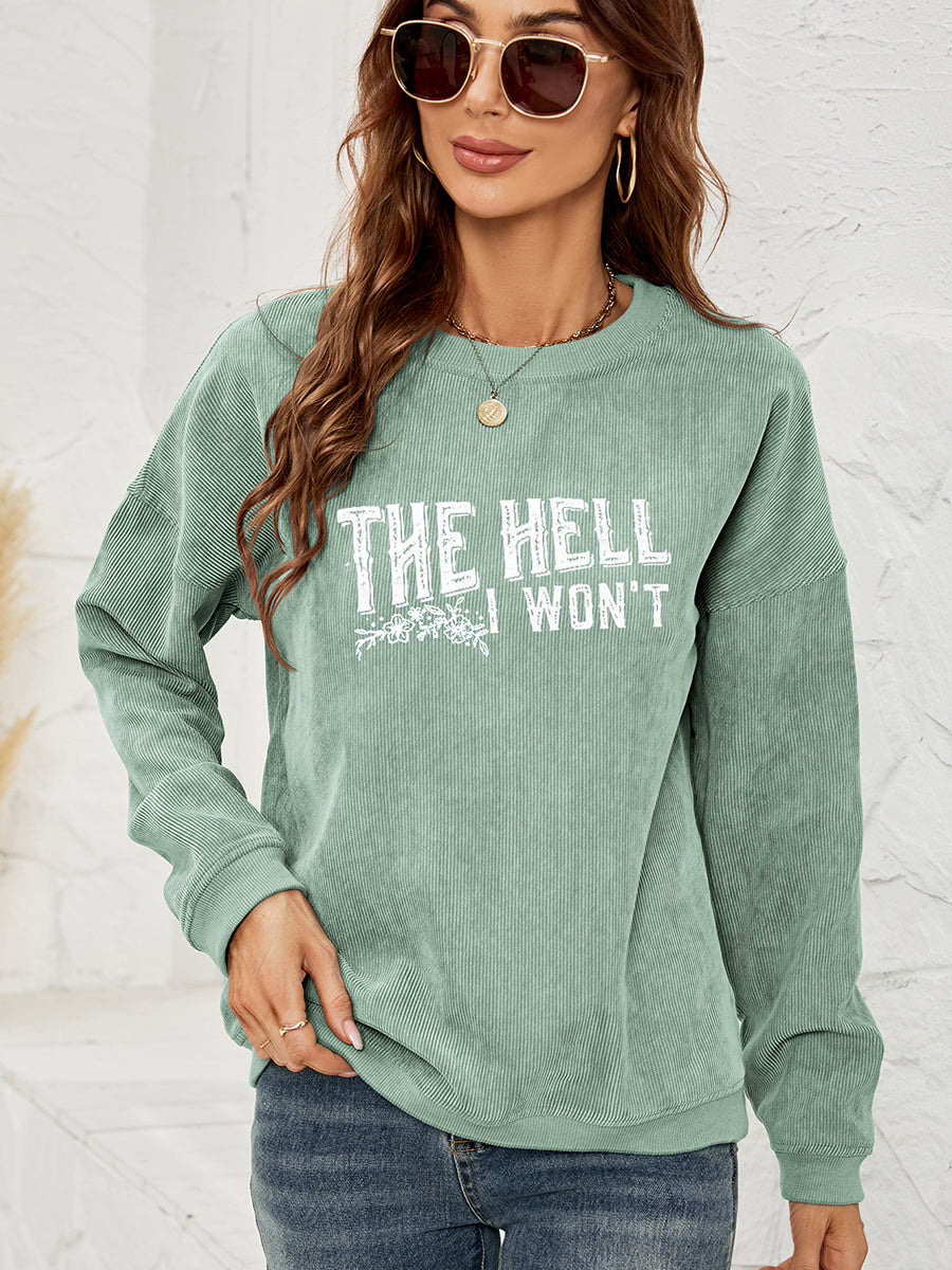 Round Neck Dropped Shoulder THE HELL I WON'T Graphic Sweatshirt-Jewearrings