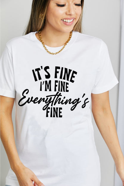 Simply Love Simply Love Full Size IT'S FINE I'M FINE EVERYTHING'S FINE Graphic Cotton T-Shirt-Jewearrings