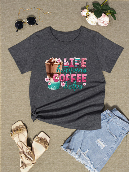 LIFE HAPPENS COFFEE HELPS Round Neck T-Shirt-Jewearrings