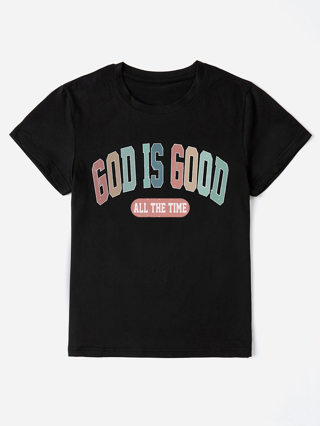 GOD IS GOOD ALL THE TIME Round Neck T-Shirt-Jewearrings