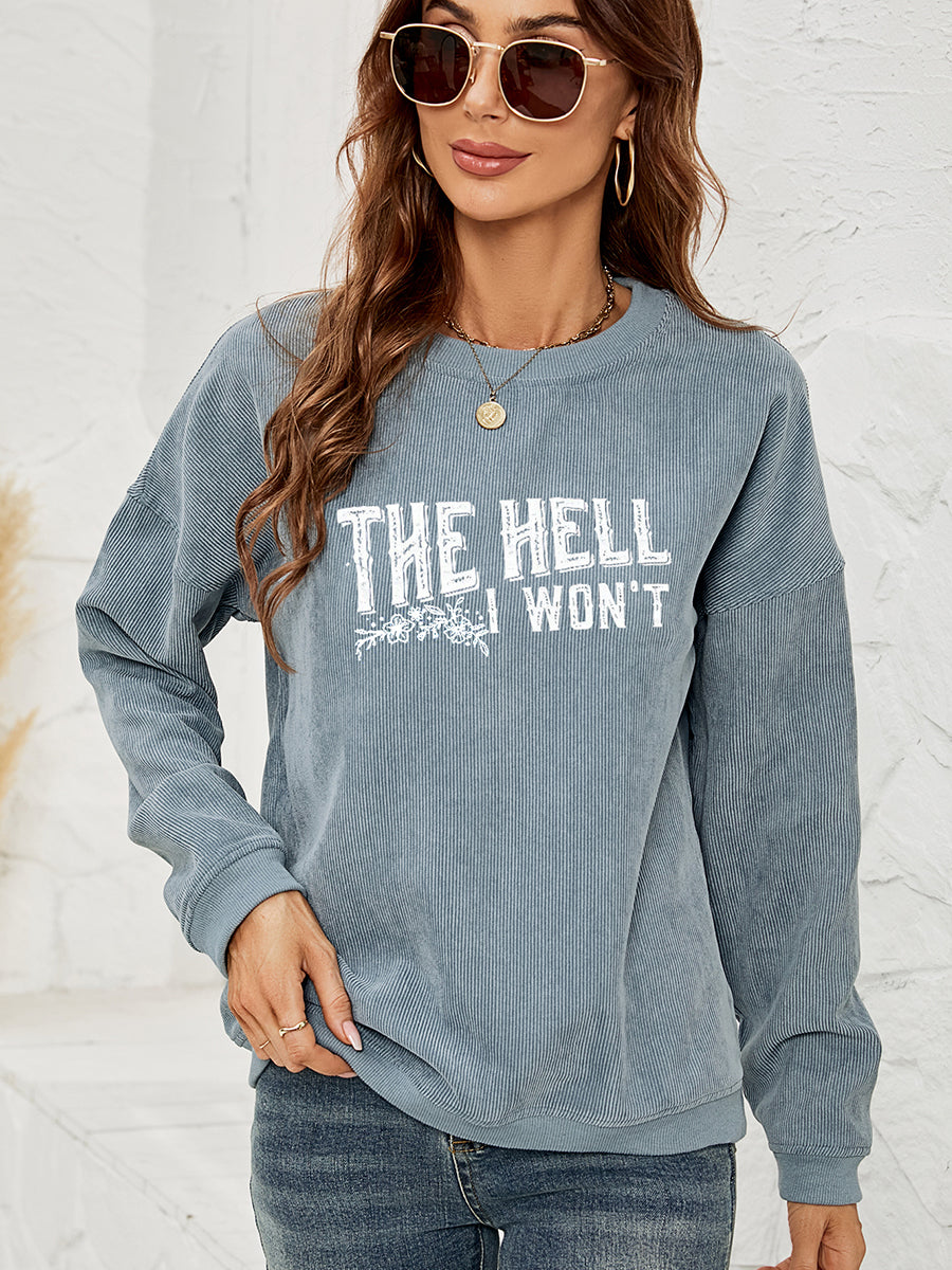 Round Neck Dropped Shoulder THE HELL I WON'T Graphic Sweatshirt-Jewearrings