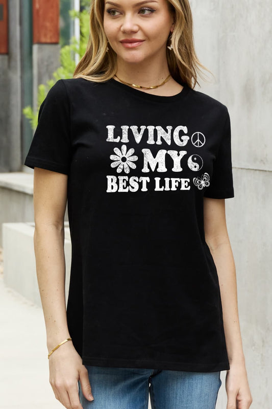 Simply Love Full Size LIVING MY BEST LIFE Graphic Cotton Tee-Jewearrings