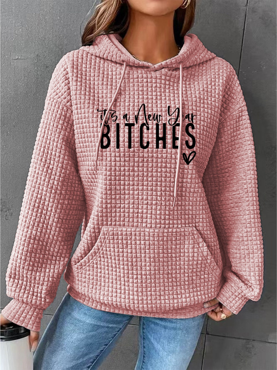 Full Size IT'S A NEW YEAR BITCHES Waffle-Knit Hoodie-Jewearrings