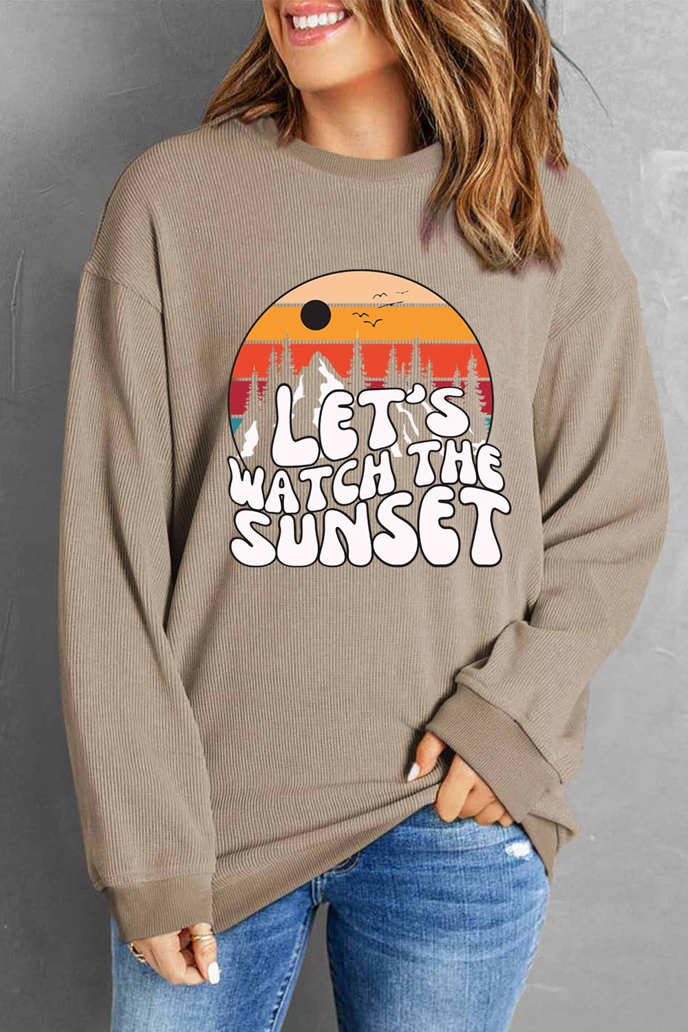 LET'S WATCH THE SUNSET Ribbed Round Neck Sweatshirt-Jewearrings