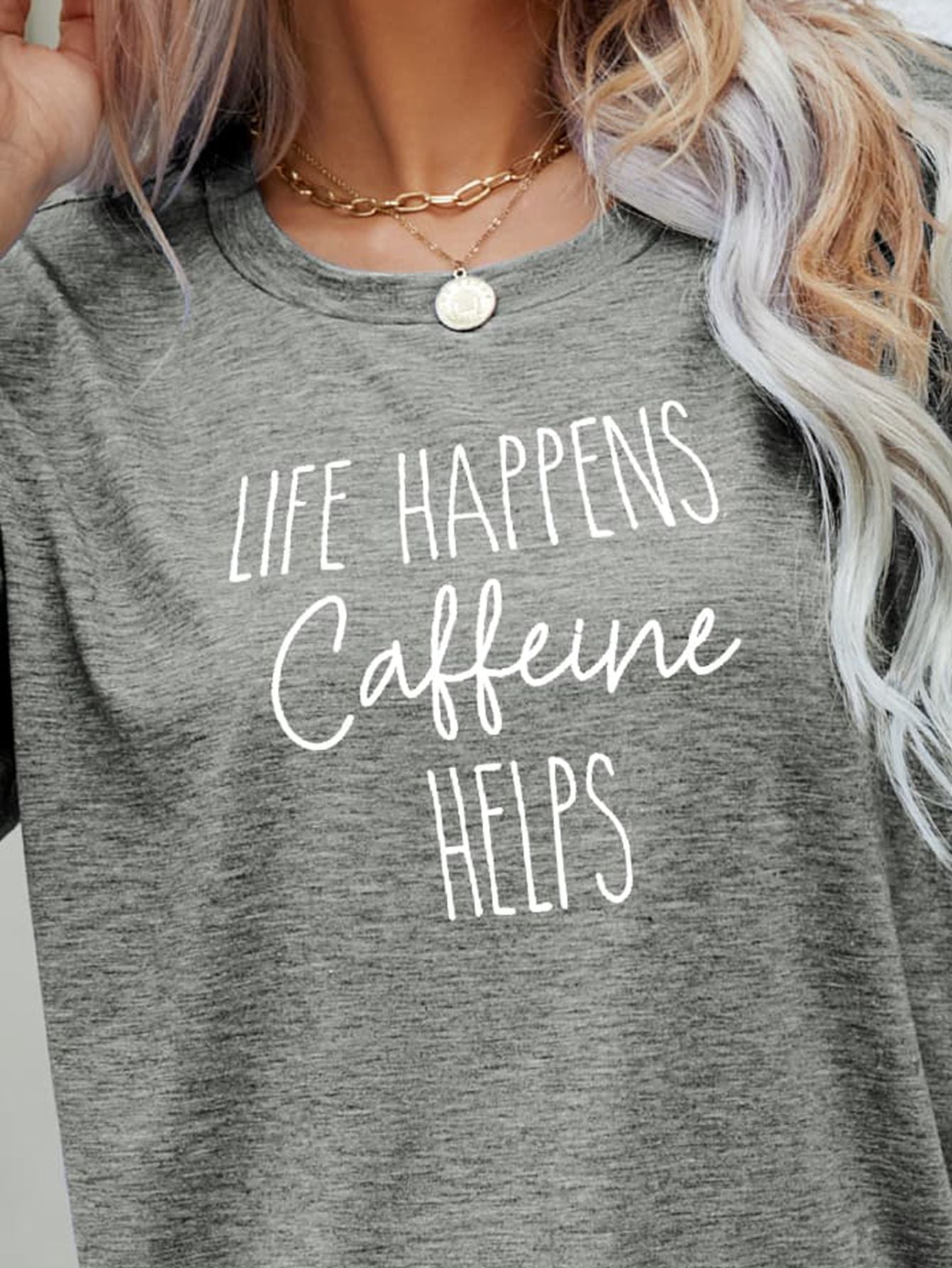 LIFE HAPPENS CAFFEINE HELPS Graphic Tee-Jewearrings