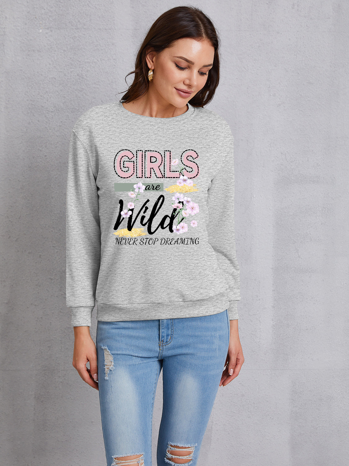 GIRLS ARE WILD NEVER STOP DREAMING Round Neck Sweatshirt-Jewearrings