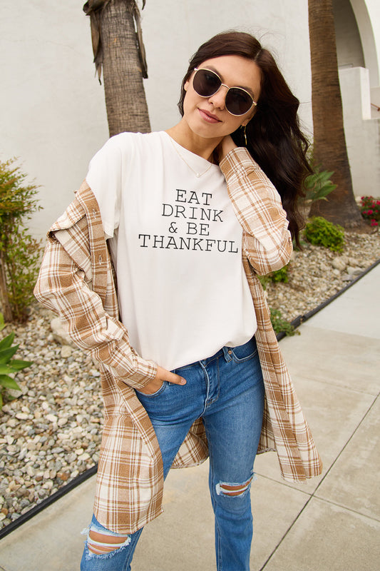 Simply Love Full Size EAT DRINK & BE THANKFUL Round Neck T-Shirt-Jewearrings