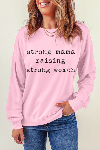 STRONG MAMA RAISING STRONG WOMEN Graphic Sweatshirt-Jewearrings