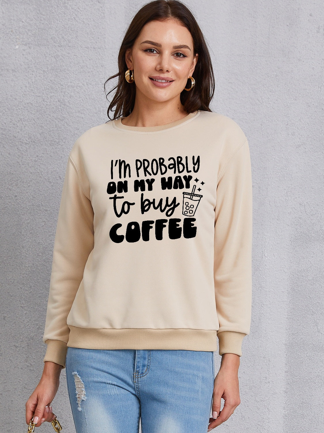 I'M PROBABLY ON MY WAY TO BUY COFFEE Round Neck Sweatshirt-Jewearrings