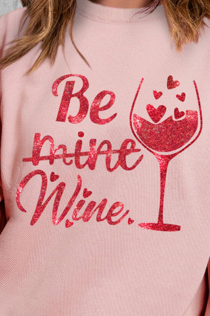 BE MINE WINE Round Neck Sweatshirt-Jewearrings