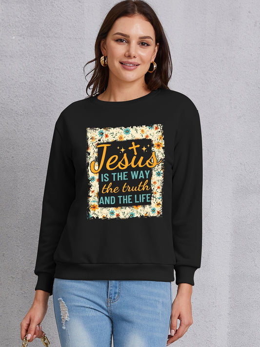 JESUS IS THE WAY THE TRUTH AND THE LIFE Round Neck Sweatshirt-Jewearrings