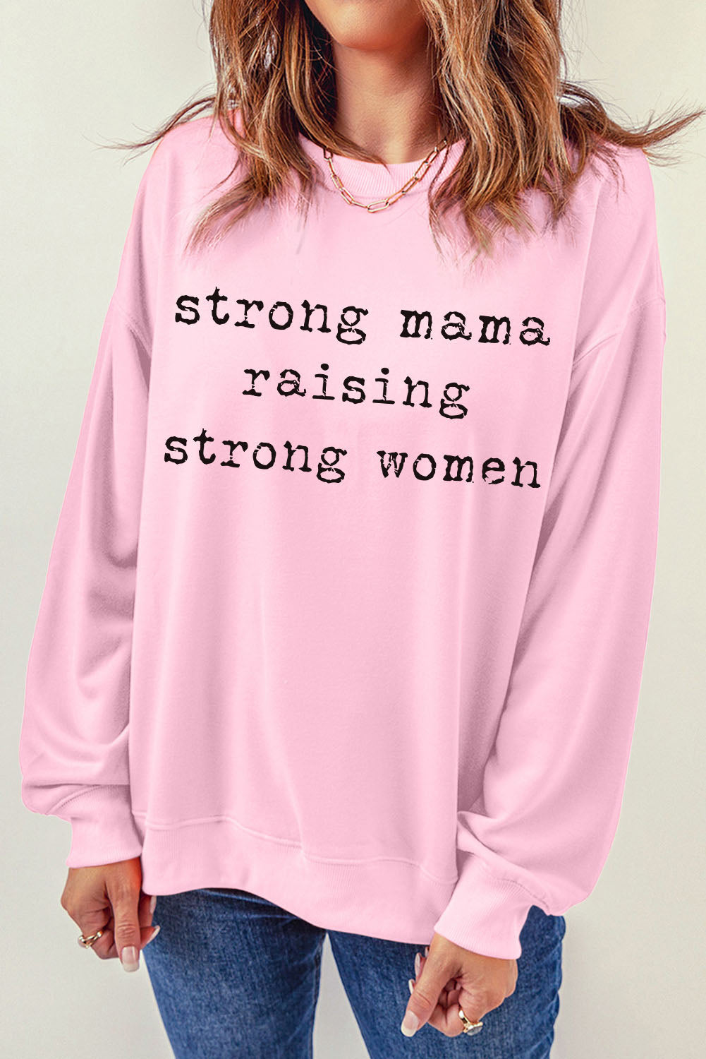 STRONG MAMA RAISING STRONG WOMEN Graphic Sweatshirt-Jewearrings