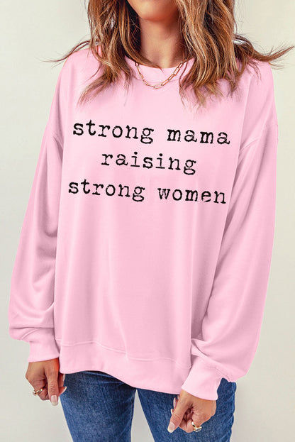 STRONG MAMA RAISING STRONG WOMEN Graphic Sweatshirt-Jewearrings