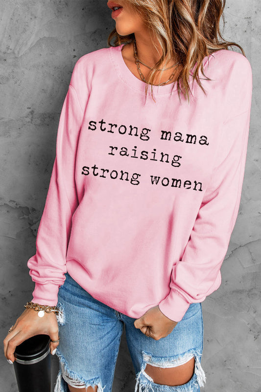 STRONG MAMA RAISING STRONG WOMEN Graphic Sweatshirt-Jewearrings