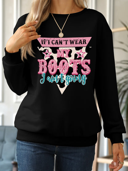 IF I CAN'T WEAR MY BOOTS I AIN'T GOING Round Neck Sweatshirt-Jewearrings