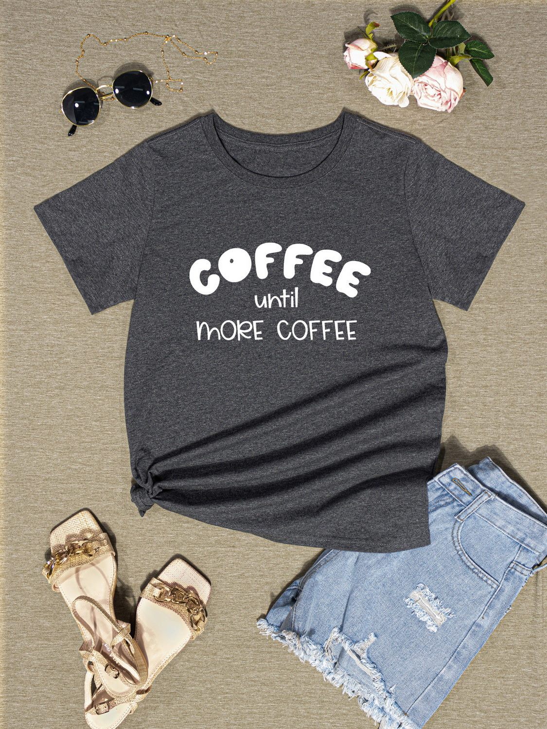 COFFEE UNTIL MORE COFFEE Round Neck T-Shirt-Jewearrings