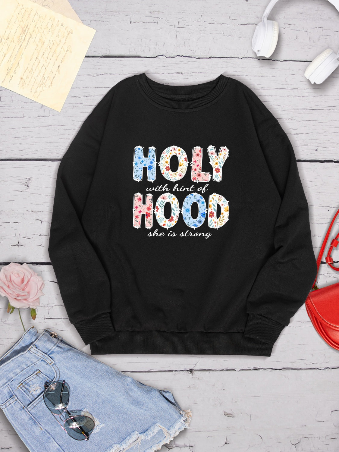 HOLY WITH HINT OF HOOD SHE IS STRONG Round Neck Sweatshirt-Jewearrings