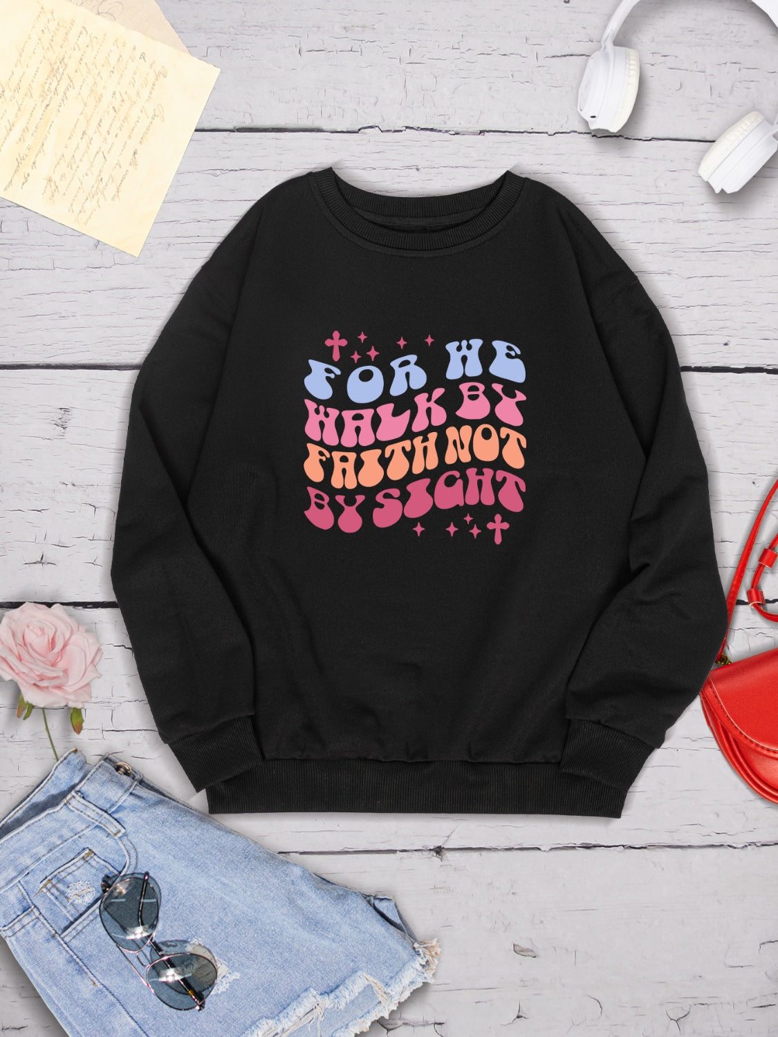 FOR WE WALK BY FAITH NOT BY SIGHT Round Neck Sweatshirt-Jewearrings