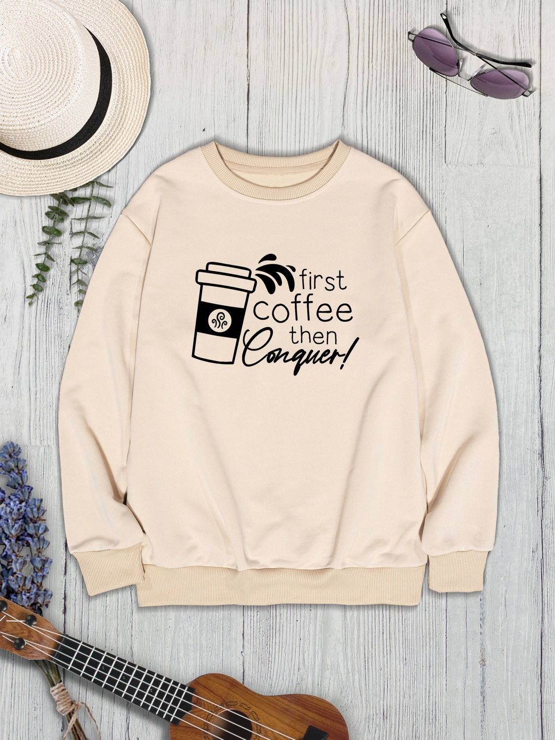 FIRST COFFEE THEN CONQUER Round Neck Sweatshirt-Jewearrings