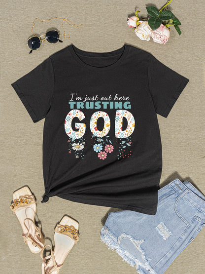 I'M JUST OUT HERE TRUSTING GOD Round Neck T-Shirt-Jewearrings