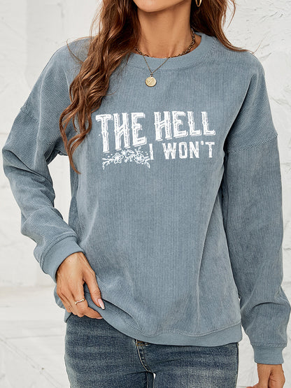 Round Neck Dropped Shoulder THE HELL I WON'T Graphic Sweatshirt-Jewearrings