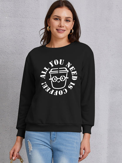 ALL YOU NEED IS COFFEE Round Neck Sweatshirt-Jewearrings