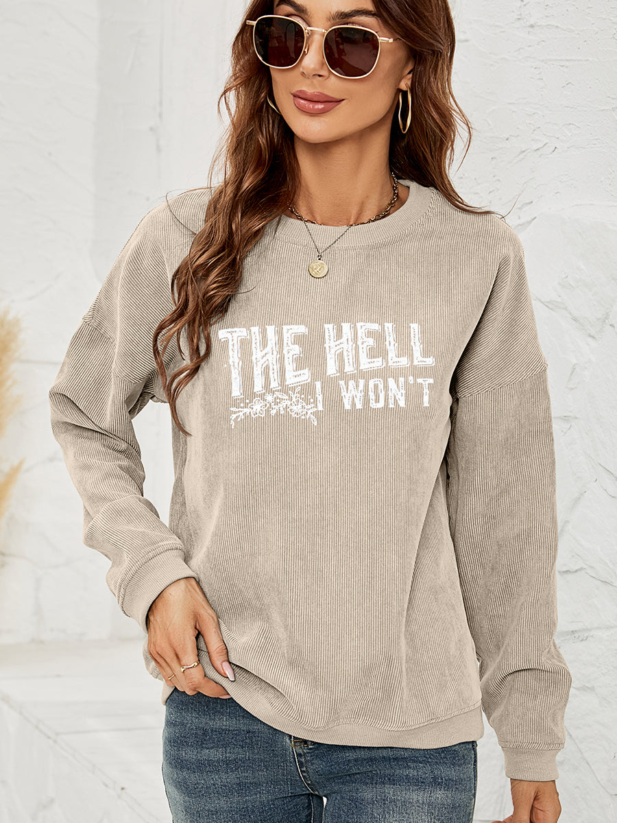 Round Neck Dropped Shoulder THE HELL I WON'T Graphic Sweatshirt-Jewearrings