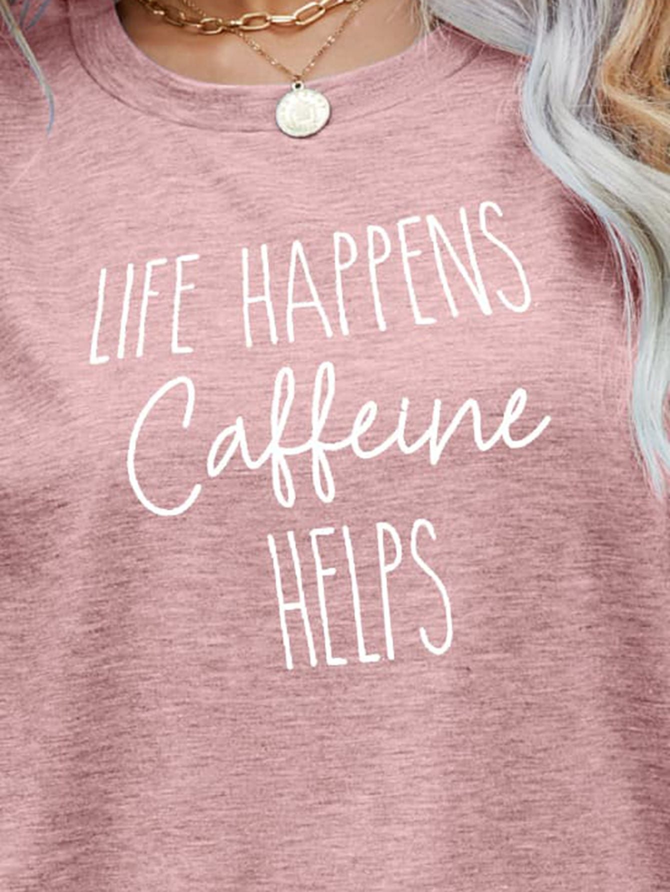 LIFE HAPPENS CAFFEINE HELPS Graphic Tee-Jewearrings