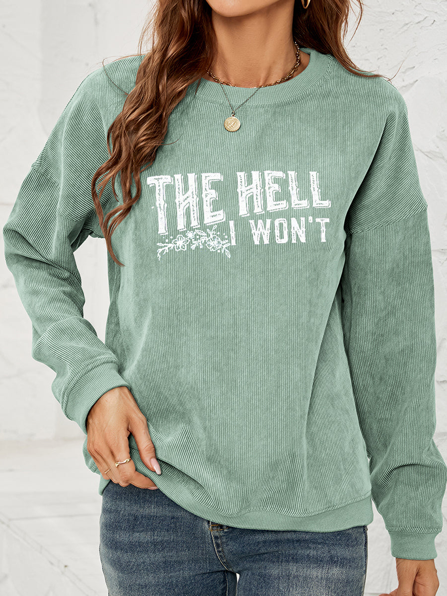 Round Neck Dropped Shoulder THE HELL I WON'T Graphic Sweatshirt-Jewearrings